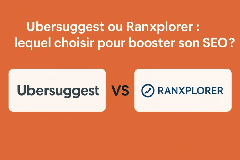 Comparatif des outils SEO Ubersuggest et Ranxplorer pour améliorer le référencement naturel